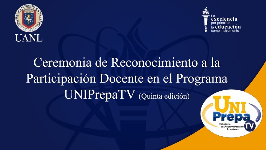 Educación Media Superior | Galardonan a dependencias y docentes por  contribuir en el Programa UniPrepaTV